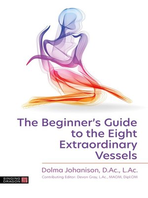 cover image of The Beginner's Guide to the Eight Extraordinary Vessels
